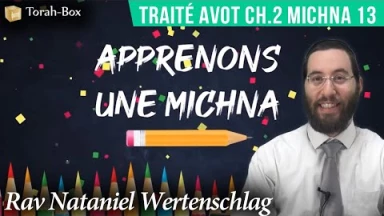 Apprenons une Michna pour les enfants - Traité Avot Chapitre 2 Michna 13