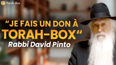 Message spécial - Rabbi David Pinto fait un Don à Torah-Box