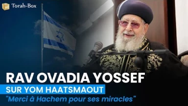 Yom Haatsma'out - Rav Ovadia Yossef : "Merci Hachem pour Ses miracles"