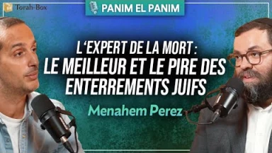 Menahem Perez 🎙️ Panim El Panim (pillages de tombes, fausses rumeurs, incinérations, covid,...)