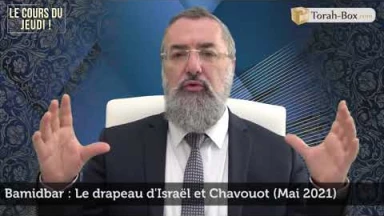 Bamidbar : Le drapeau d'Israël et Chavouot