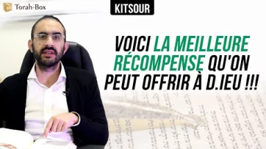"Voici La Meilleure Récompense Qu'on Peut Offrir à D.ieu !!!" Kitsour.