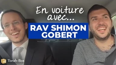 En voiture avec... Rav Shimon Gobert