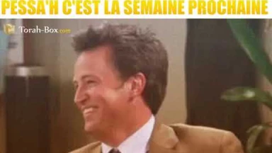 Humour : Quand tu te rends compte que Pessa'h c'est la semaine prochaine