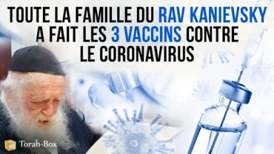 Dans la famille du Rav Kanievsky, tous auraient fait les 3 vaccins