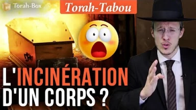 Torah-Tabou : L'incinération d'un corps, oulala !
