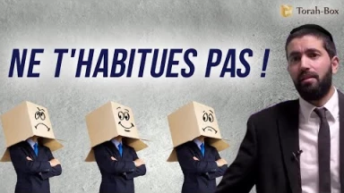 Ne t'habitue pas !