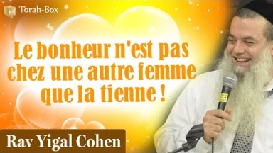 Le bonheur est chez soi, pas chez l'autre femme