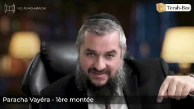 ‘Houmach-Rachi - 1ère montée - Paracha  Vayéra
