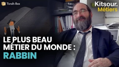"Le plus beau métier du monde : Rabbin" Kitsour.