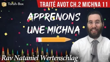 Apprenons une Michna pour les enfants - Traité Avot Chapitre 2 Michna 11