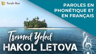 Musique : la chanson "Hakol Letova" de Tsemed Yeled