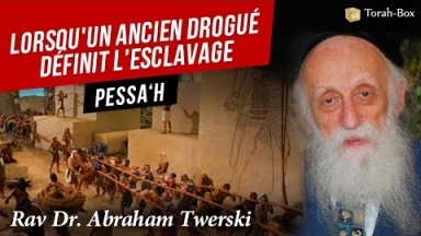 Pessa'h - Lorsqu'un ancien drogué définit l'esclavage