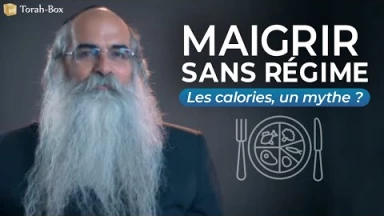 Maigrir sans régime - Les calories, un mythe ? (Rav Asharov)