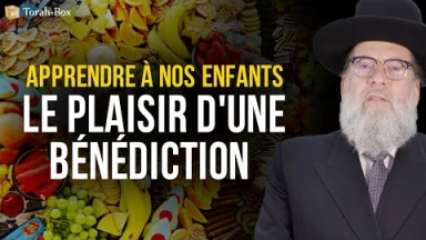 Apprendre à nos enfants le plaisir d'une bénédiction