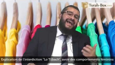 Explication de l’interdiction d'avoir des comportements féminins (Lo Tilbach)