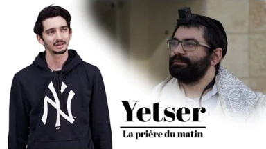YÉTSER : La prière du matin