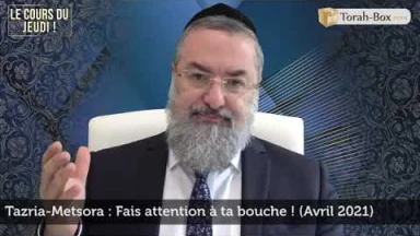 Tazria-Metsora : Fais attention à ta bouche !