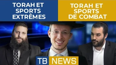 TBNews - Sports extrêmes, sports de combat... et Torah