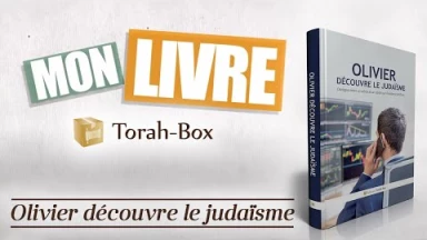 Mon livre Torah-Box : Olivier découvre le judaïsme