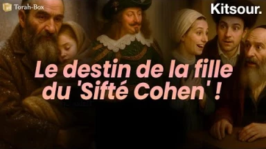 "Entre Cosaques & Roi de Pologne : Le Destin De La Fille Du 'Sifté Cohen'" Kitsour.