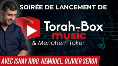 Emission-Soirée de Lancement de "Torah-Box Music" !