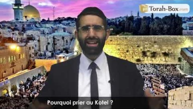 Pourquoi cette coutume de prier au Kotel ?
