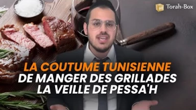 La coutume Tunisienne des grillades, veille de Pessa'h