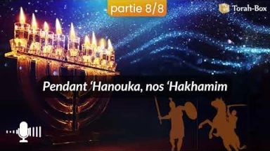 Histoire de ‘Hanouka en Podcast (partie 8/8)