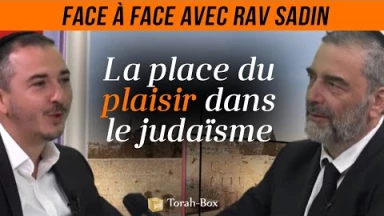 Face à Face avec... Rav Sadin - La place du plaisir dans le judaïsme