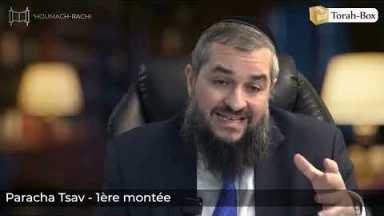 ‘Houmach - Rachi - 1ère montée - Paracha Tsav