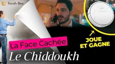 La Face Cachée - Le Chiddoukh (JOUE ET GAGNE un ASPIRATEUR ROBOT)