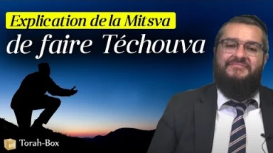 Explication de la Mitsva de faire Téchouva