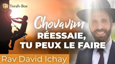 Chovavim - Réessaie, tu peux le faire