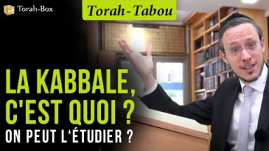 Torah-Tabou : La Kabbale, c'est quoi ? On peut l'étudier ?