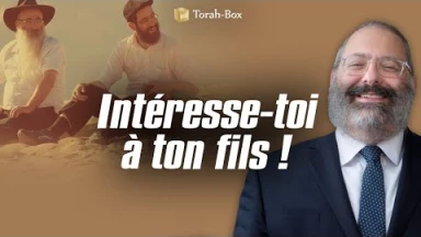 Intéresse-toi à ton fils
