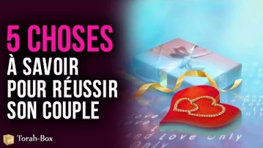 5 choses à savoir pour Réussir son Couple