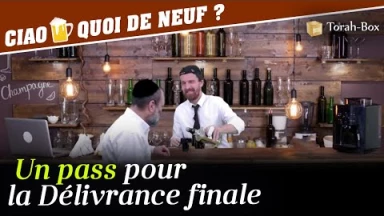 Ciao, quoi de neuf ? Un pass pour la Délivrance finale... (avec David Cohen)