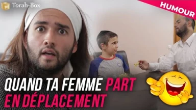 QUAND TA FEMME PART EN DÉPLACEMENT (formation accélérée à la mère juive)