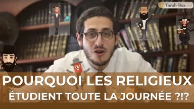 Torah-Tabou : Pourquoi les Religieux étudient Toute la Journée ???