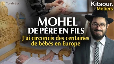 "Mohel De Père En Fils, J'ai Circoncis Des Centaines De Bébés En Europe" 🇰 Kitsour. Métiers