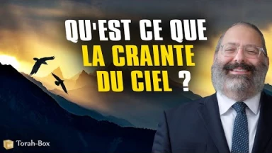 Qu'est ce que la Crainte du Ciel ?
