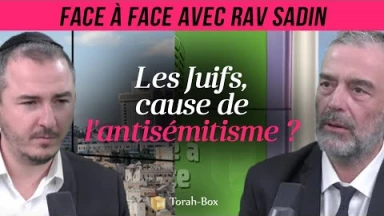 Face à Face avec... Rav Sadin - Les Juifs, cause de l'antisémitisme ?