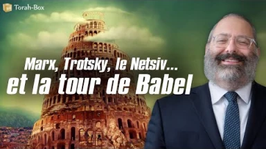 Marx, Trotsky, le Netsiv... et la tour de Babel