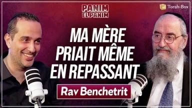 Rav Yehia Benchetrit 🎙️ Panim El Panim (de Colomb-Béchar à Epinay en passant par le monde entier)