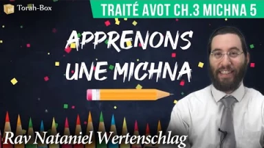 Apprenons une Michna pour les enfants - Traité Avot Chapitre 3 Michna 5
