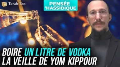 Boire un litre de vodka la veille de Yom Kippour