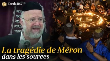 La tragédie de Méron 2021 dans les sources (Rav Rosenblum)