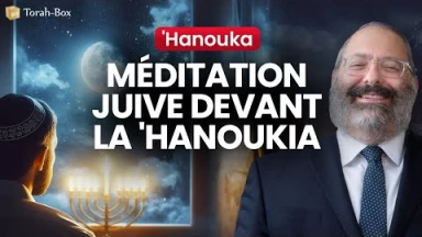 Méditation juive devant la 'Hanoukia