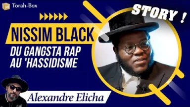STORY ! - Nissim Black X Alexandre Elicha (du gangsta rap au 'hassidisme)
